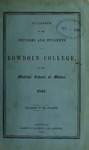 Bowdoin College Catalogue (1845 "Published by the Students") by Bowdoin College