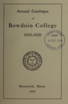 Bowdoin College Catalogue (1919-1920) by Bowdoin College