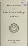 Bowdoin College Catalogue (1920-1921) by Bowdoin College
