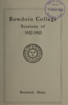 Bowdoin College Catalogue (1932-1933) by Bowdoin College