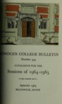 Bowdoin College Catalogue (1964-1965) by Bowdoin College