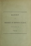 Report of the President, Bowdoin College 1893-1894