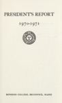 Report of the President, Bowdoin College 1970-1971 by Bowdoin College