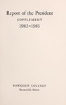 Report of the President, Bowdoin College 1982-1983 supplement by Bowdoin College