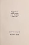 Report of the President, Bowdoin College 1990-1991 supplement