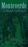Monteverde: Ecology and Conservation of a Tropical Cloud Forest by Nalini M. Nadkarni and Nathaniel T. Wheelwright